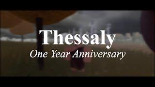 Thessaly One Year Anniversary