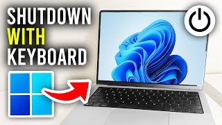 How To Shutdown Windows With Keyboard - Full Guide