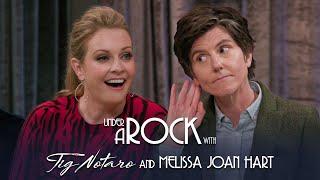 Melissa Joan Hart - Under A Rock with Tig Notaro