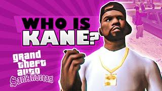 Who is Kane?  Grand Theft San Andreas