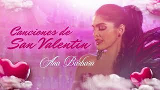 Ana Bábara Canciones de Amor  Mix San Valentín 2024