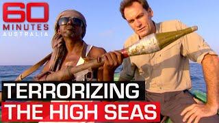 Gang of Somali pirates taking over the high seas  60 Minutes Australia