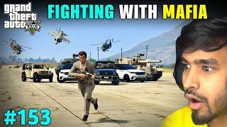 FIGHTING WITH MAFIA GONE WRONG  GTA 5 GAMEPLAY #153