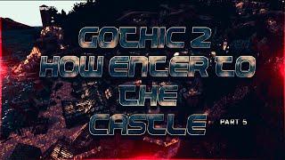 Gothic 2 - How enter to the Castle - Part 5