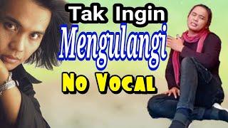 KARAOKE Tak ingin Mengulangi No Vocal  Sultan 