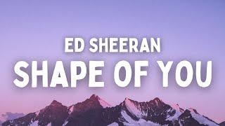 Ed Sheeran - Shape Of You Lyrics  The Chainsmokers Charlie Puth Selena Gomez Lyrics Mix