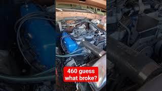 Can You Guess what Broke Inside this Ford 460?