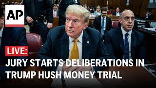 Trump hush money trial LIVE Jury starts deliberations