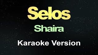 Selos - Shaira Karaoke Version