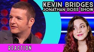 American Reacts - KEVIN BRIDGES On The Jonathan Ross Show