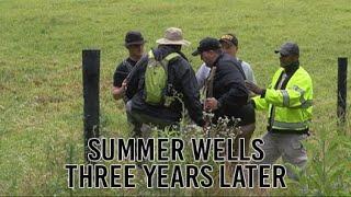 Summer Wells Three Years Later