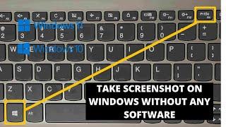 How to Take Screenshot From Windows Computers Without Any Software