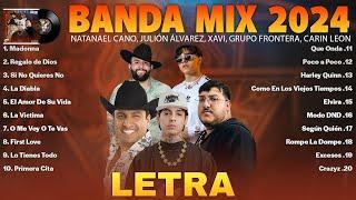 Banda Mix 2024 LETRA Natanael Cano Julion Alvarez Luis R Conriquez Xavi Grupo Frontera