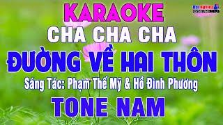 Đường Về Hai Thôn Karaoke Tone Nam Nhạc Sống Cha Cha Cha Huyền Thoại  Karaoke Đại Nghiệp