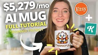 How to Make $5279 A Month Selling AI Mugs on Etsy Beginner Print on Demand Tutorial