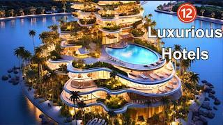 12 Best Hotels in The World  Luxury Hotels - Best Hotels in Dubai