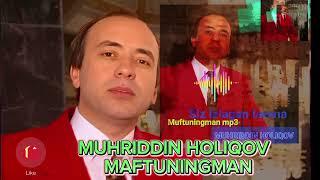 Muhriddin Holiqov Maftuningman mp3мухриддин холиков мафтунингман мп3 @xittaronalar5935