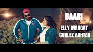 Baari Full Video Elly Mangat I Gurlez Akhtar I Latest Punjabi Songs 2018