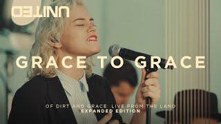 Grace to Grace - Of Dirt And Grace Live From The Land - Hillsong UNITED