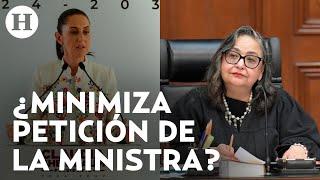 El diálogo siempre existe Claudia Sheinbaum responde a petición de Norma Piña sobre reforma al PJ