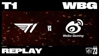 Worlds 2023 - T1 vs WBG  Finale