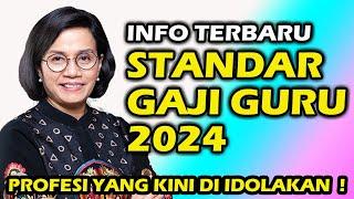 STANDAR GAJI GURU DI INDONESIA 2024 PROFESI YANG KINI DI IDOLAKAN