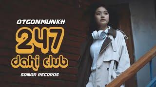 OtgonMunkh - 247 DAHI CLUB Official Music Video