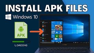 How to RunInstall APK Files in Windows 10