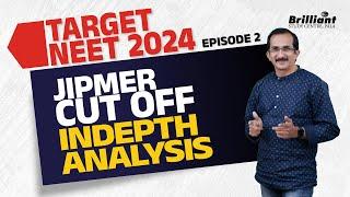 TARGET NEET 2024  JIPMER CUT OFF INDEPTH ANALYSIS