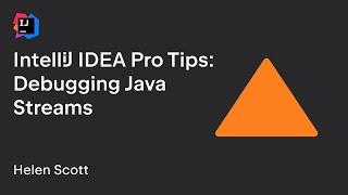 IntelliJ IDEA Pro Tips Debugging Java Streams