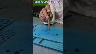 SMD IC OPENER TOOL FOR  ELECTRONIC TECHNICIANS  #shortvideo #tools 