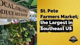 St. Pete Farmers Market the Largest in Southeast US  Buyers Broker of Florida