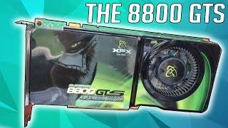 A Look Back At Nvidias 8800 GTS