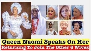 Queen Naomi Speaks On Her Returning To The Palace To Join The Other Wives Of Ooni