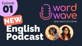 New English Podcast Series To Learn English Word Wave #letstalk #englishvocabulary #pronunciation