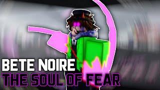 BETE NOIRE THE SOUL OF FEAR SHOWCASE REWORKED  RebornShatters  SoulShatters Roblox