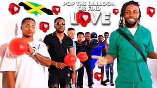 Pop The Balloon Or Find Love  Jamaica Edition