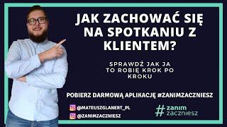 Jak zachować się na spotkaniu z klientem?  7 tipów