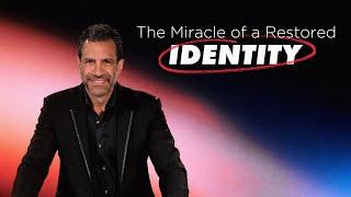 The Miracle of a Restored Identity  9AM