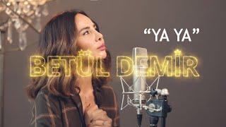 Betül Demir  - Ya Ya Akustik