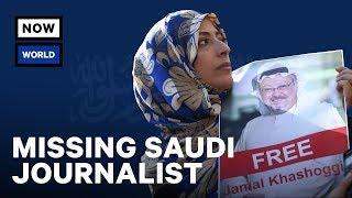 The Disappearance of Jamal Khashoggi  NowThis World