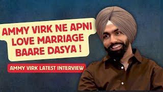 Ammy Virk ਨੇ ਆਪਣੇ ਵਿਆਹ ਬਾਰੇ ਦੱਸਿਆ  Ammy Virk  Latest Interview  Kudi Haryane Val Di  Sonam Bajwa