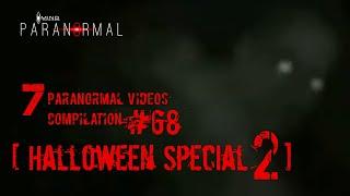 7 Paranormal Videos Compilation #68  Halloween Special 2 