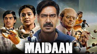 Maidaan Full Movie 720p HD In Hindi 2024  Nitanshi Goel  Ajay Devgan  Story & Facts