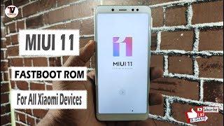 How To Install MIUI 11 Fastboot ROM On Any Xiaomi Phone with Links 