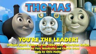 Thomas Youre the Leader Tribute Music Video to the 1984-2020 Thomas TV Series