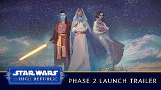 Star Wars The High Republic  Phase II Launch Trailer