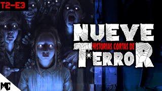 9 Historias Cortas de Terror │ T2 E3 │ MundoCreepy