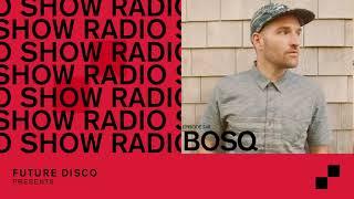 Future Disco Radio - 246 - Bosq Guest Mix