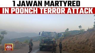 Terrorists Strike IAF Convoy In Poonch  One Jawan Martyred Another Critically Injured India Today